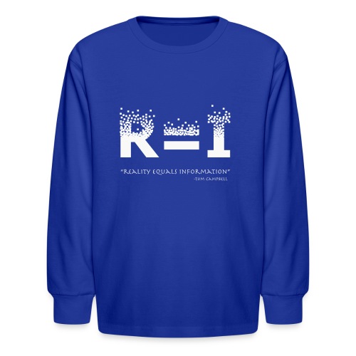 R=I --- Reality equals Information - Kids' Long Sleeve T-Shirt