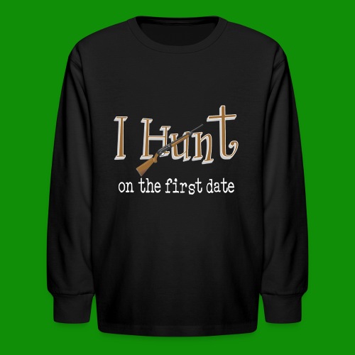 First Date Hunt - Kids' Long Sleeve T-Shirt