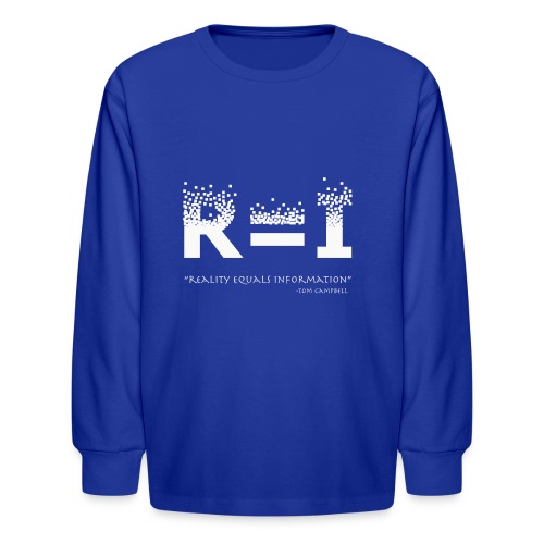 R=I --- Reality equals Information - Kids' Long Sleeve T-Shirt