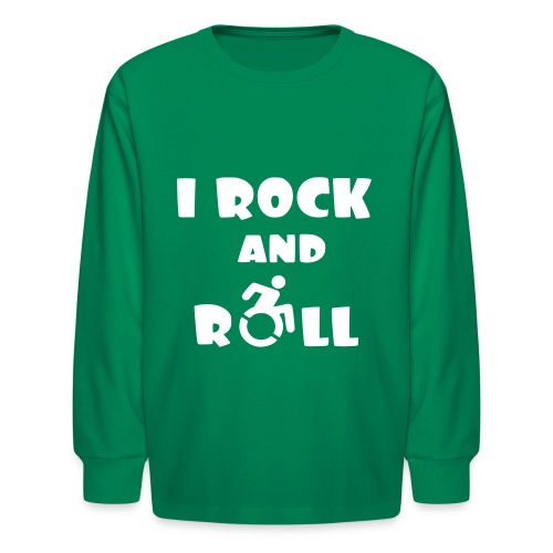 I rock and roll in my wheelchair, Music Humor * - Kids' Long Sleeve T-Shirt