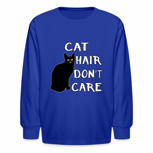 Cat Hair Don't Care Funny Adoption Furry Pet Lover - Kids' Long Sleeve T-Shirt