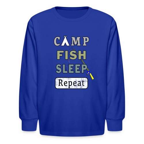 Camp Fish Sleep Repeat Campground Charter Slumber. - Kids' Long Sleeve T-Shirt