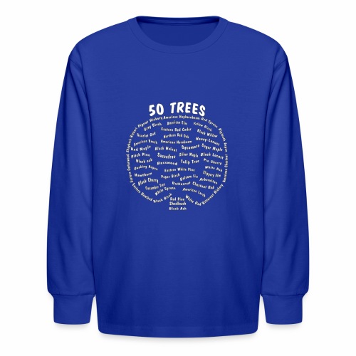 50 Trees Arbor Day Arborist Plant Tree Forest Gift - Kids' Long Sleeve T-Shirt