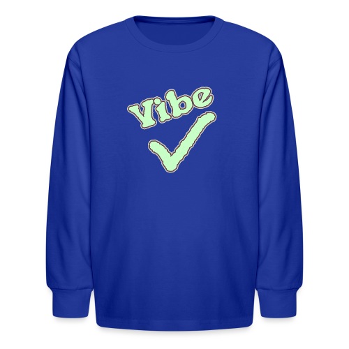 Vibe Check - Kids' Long Sleeve T-Shirt