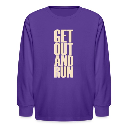 Get out and run - Kids' Long Sleeve T-Shirt
