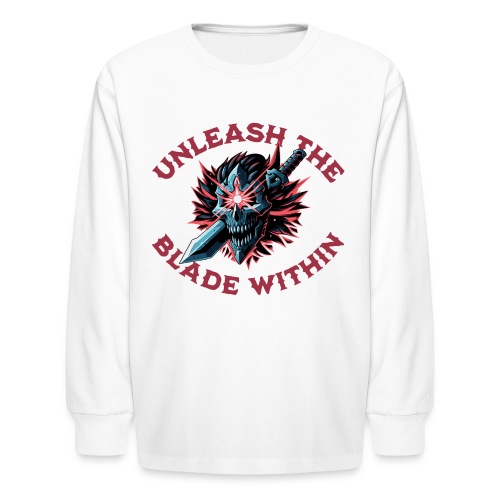 Unleash the Blade Within - Kids' Long Sleeve T-Shirt