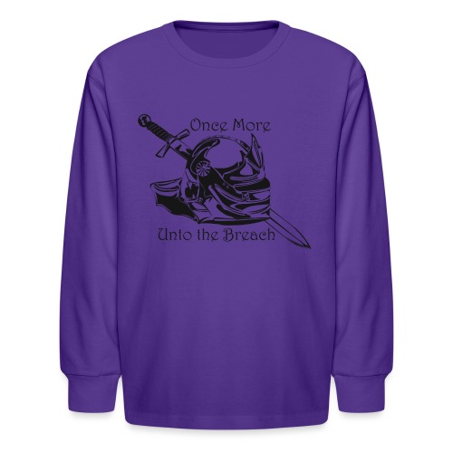 Once More... Unto the Breach Medieval T-shirt - Kids' Long Sleeve T-Shirt