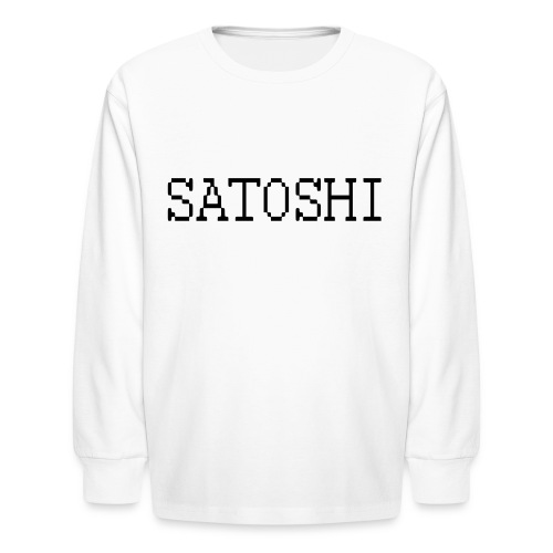 satoshi stroke only one word satoshi, bitcoiners - Kids' Long Sleeve T-Shirt