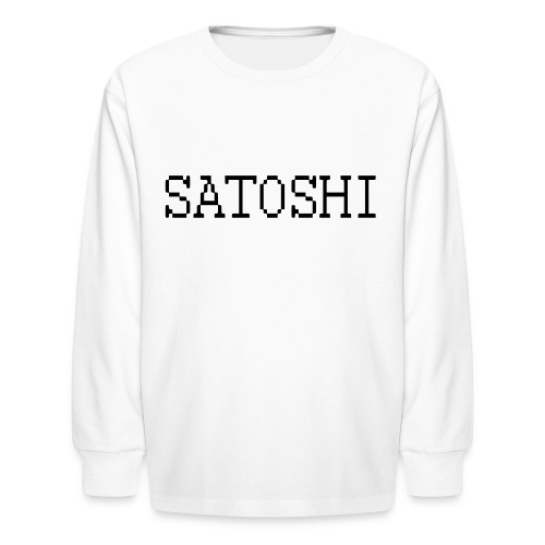 satoshi stroke only one word satoshi, bitcoiners - Kids' Long Sleeve T-Shirt