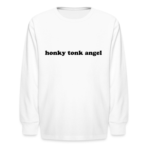 Honky Tonk Angel Country Music - Kids' Long Sleeve T-Shirt