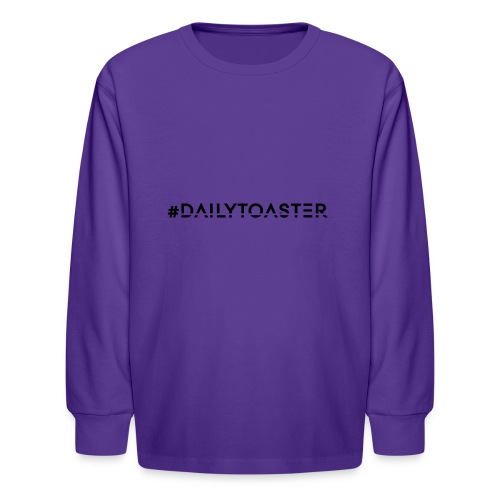 #Dailytoaster Flair Collection - Kids' Long Sleeve T-Shirt