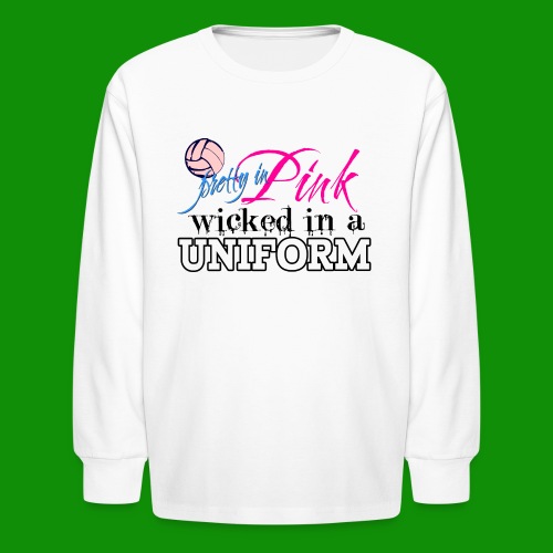 Wicked in Uniform Volleyball - Kids' Long Sleeve T-Shirt