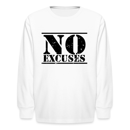 No Excuses training - Kids' Long Sleeve T-Shirt