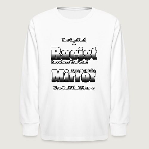 The Racist In The Mirror by Xzendor7 - Kids' Long Sleeve T-Shirt