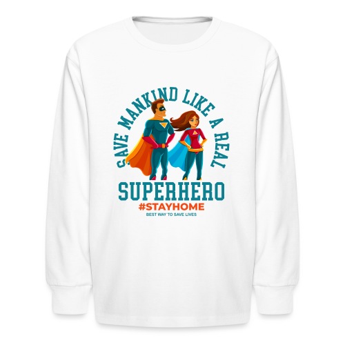 stay home save lives - Kids' Long Sleeve T-Shirt