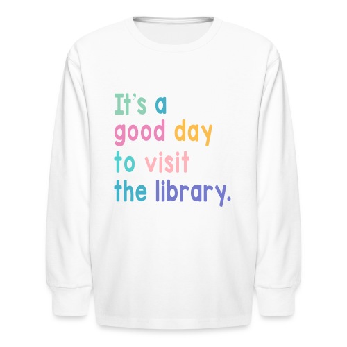 It's a good day to visit the library pastel - Kids' Long Sleeve T-Shirt