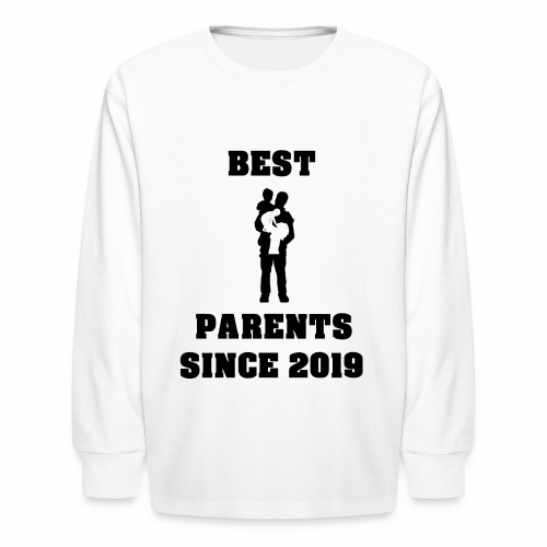 Best Parents Since 2019 - Kids' Long Sleeve T-Shirt