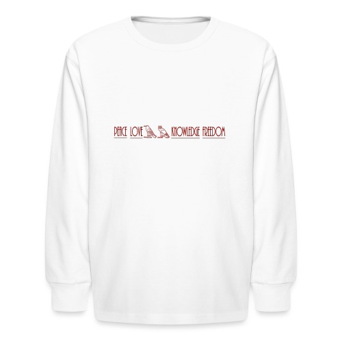 Peace, Love, Knowledge and Freedom - Kids' Long Sleeve T-Shirt