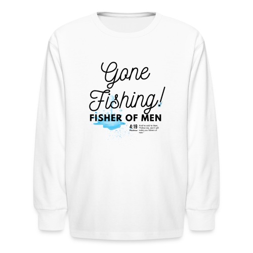 Gone Fishing: Fisher of Men Gospel Shirt - Kids' Long Sleeve T-Shirt