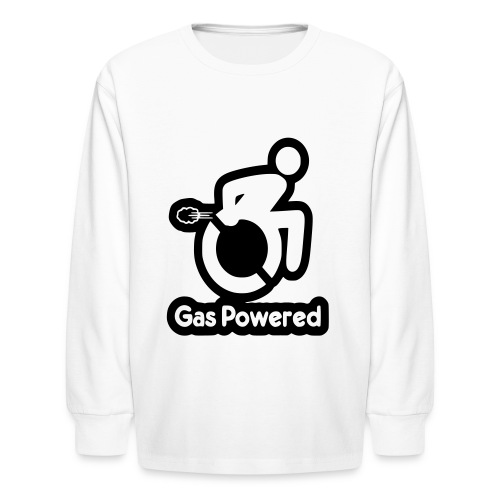 This wheelchair is gas powered * - Kids' Long Sleeve T-Shirt