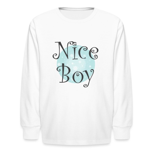 Nice Boy - Kids' Long Sleeve T-Shirt