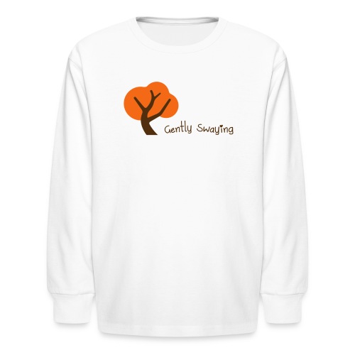 Gently Swaying - Kids' Long Sleeve T-Shirt