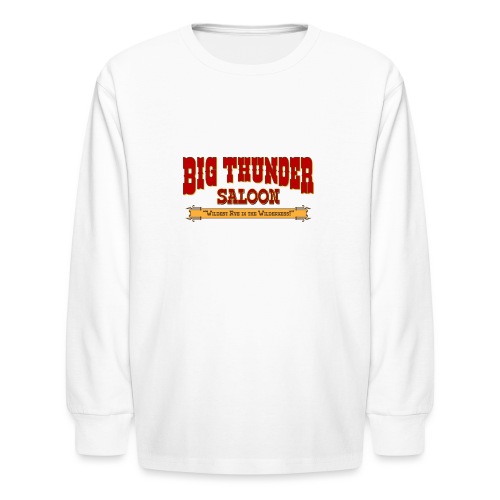 Big Thunder Saloon - Kids' Long Sleeve T-Shirt