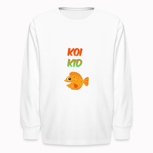 KoiKidandFish - Kids' Long Sleeve T-Shirt