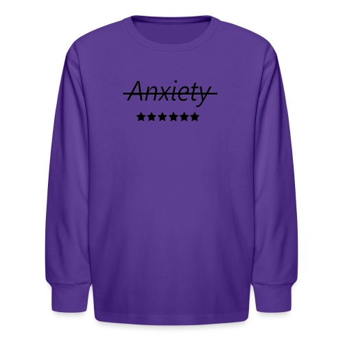 End Anxiety - Kids' Long Sleeve T-Shirt