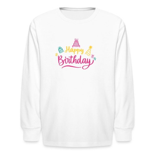 Happy birthday - Kids' Long Sleeve T-Shirt