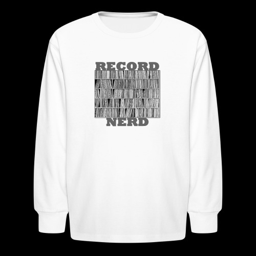 Record Nerd (wht) - Kids' Long Sleeve T-Shirt