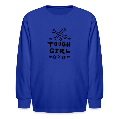 Tough Girl - Kids' Long Sleeve T-Shirt