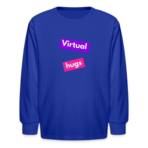 Virtual hugs - Kids' Long Sleeve T-Shirt