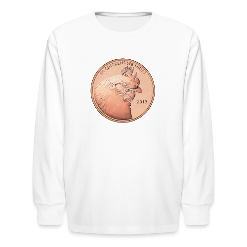 In chickens we trust - Kids' Long Sleeve T-Shirt