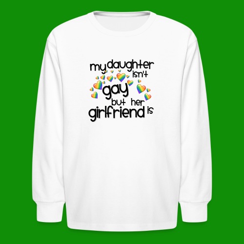 Daughters Girlfriend - Kids' Long Sleeve T-Shirt