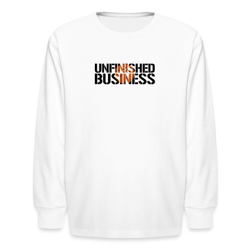 Unfinished Business hoops basketball - Kids' Long Sleeve T-Shirt