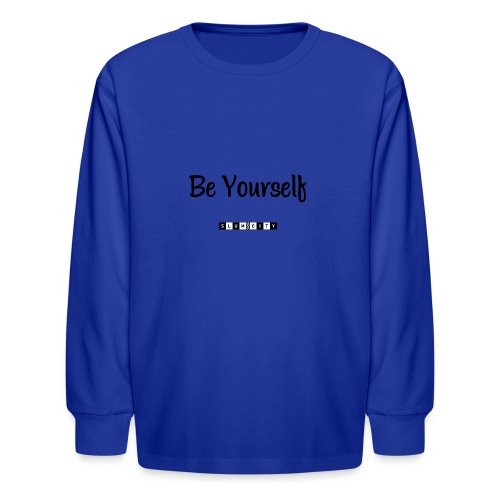 Be Yourself - Kids' Long Sleeve T-Shirt