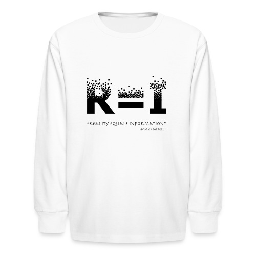 R=I --- Reality equals Information - black design - Kids' Long Sleeve T-Shirt