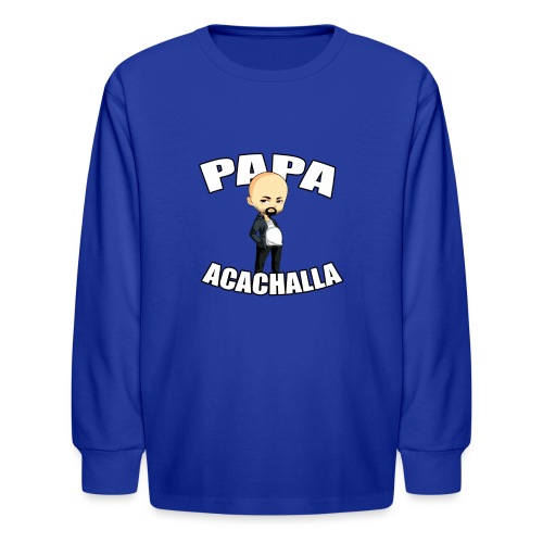 Papa Acachalla - Kids' Long Sleeve T-Shirt