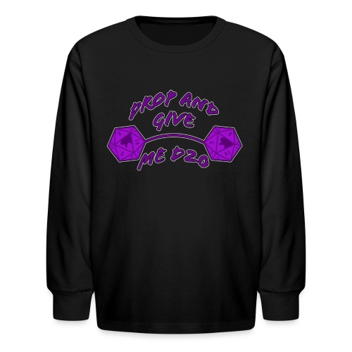 Drop and Give Me D20 - Kids' Long Sleeve T-Shirt