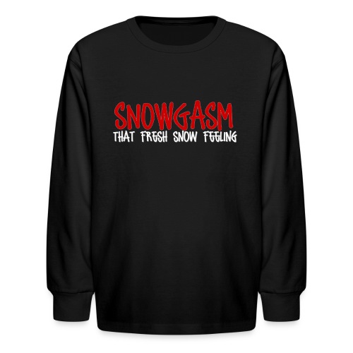 Snowgasm - Kids' Long Sleeve T-Shirt