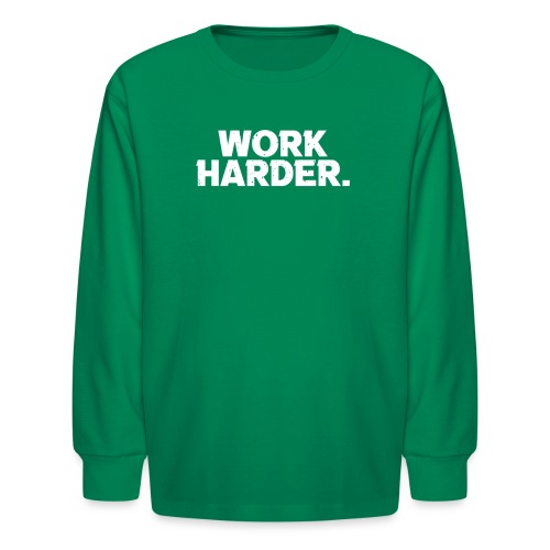 Work Harder distressed logo - Kids' Long Sleeve T-Shirt