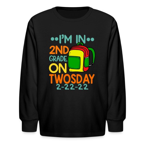 I'm 2nd Grade On Twosday 02-22-2022 Twosday 2022 - Kids' Long Sleeve T-Shirt