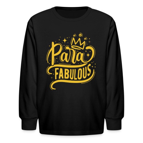 Para Fabulous - Kids' Long Sleeve T-Shirt