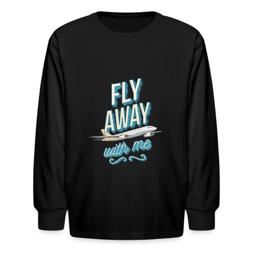 Fly Away With Me - Kids' Long Sleeve T-Shirt