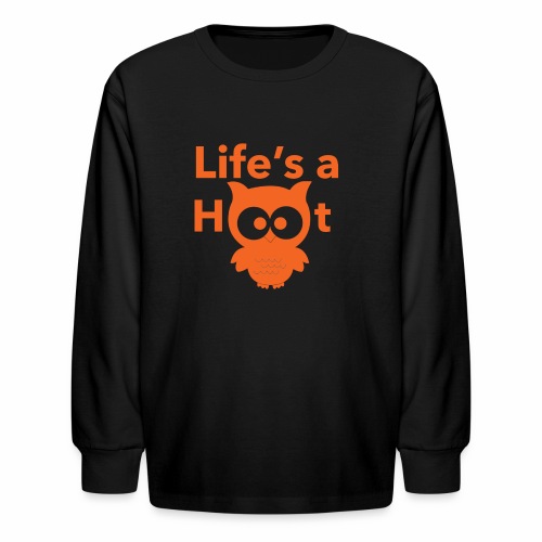 Life s a hoot - Kids' Long Sleeve T-Shirt