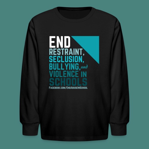 End Abuse in School - Kids' Long Sleeve T-Shirt