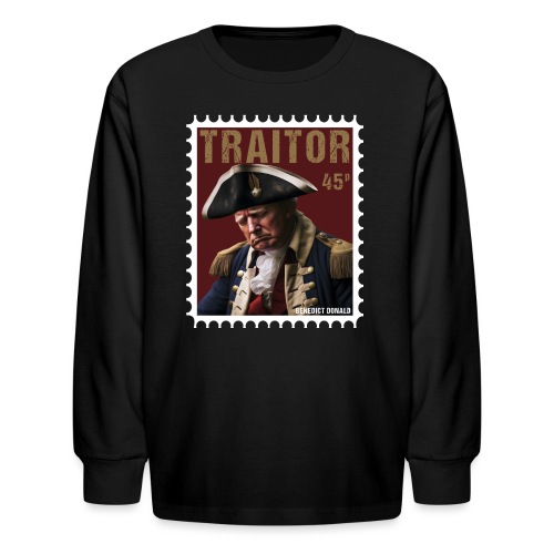Traitor Trump Crying - Benedict Arnold Stamp Tees - Kids' Long Sleeve T-Shirt