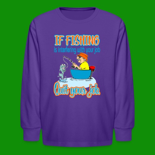 Fishing Job - Kids' Long Sleeve T-Shirt