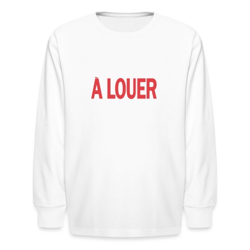 A Louer - Kids' Long Sleeve T-Shirt